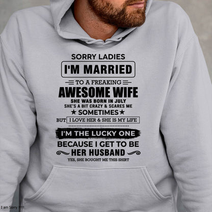 JULY, SORRY LADIES I’M MARRIED T-SHIRT, Gift from wife - SNOW07 (SKU26T-01136-07)
