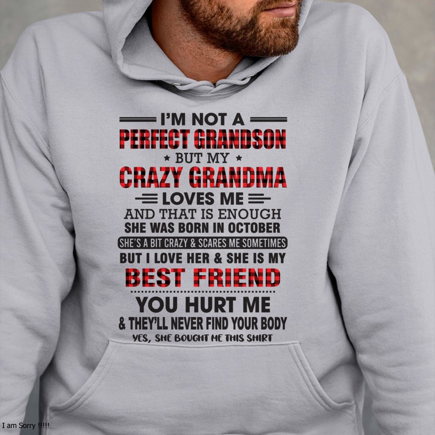 I’m Not A Perfect Grandson T-Shirt – Birthday Gift From October Grandma / Woman - snow10 (SKU10-167-10)