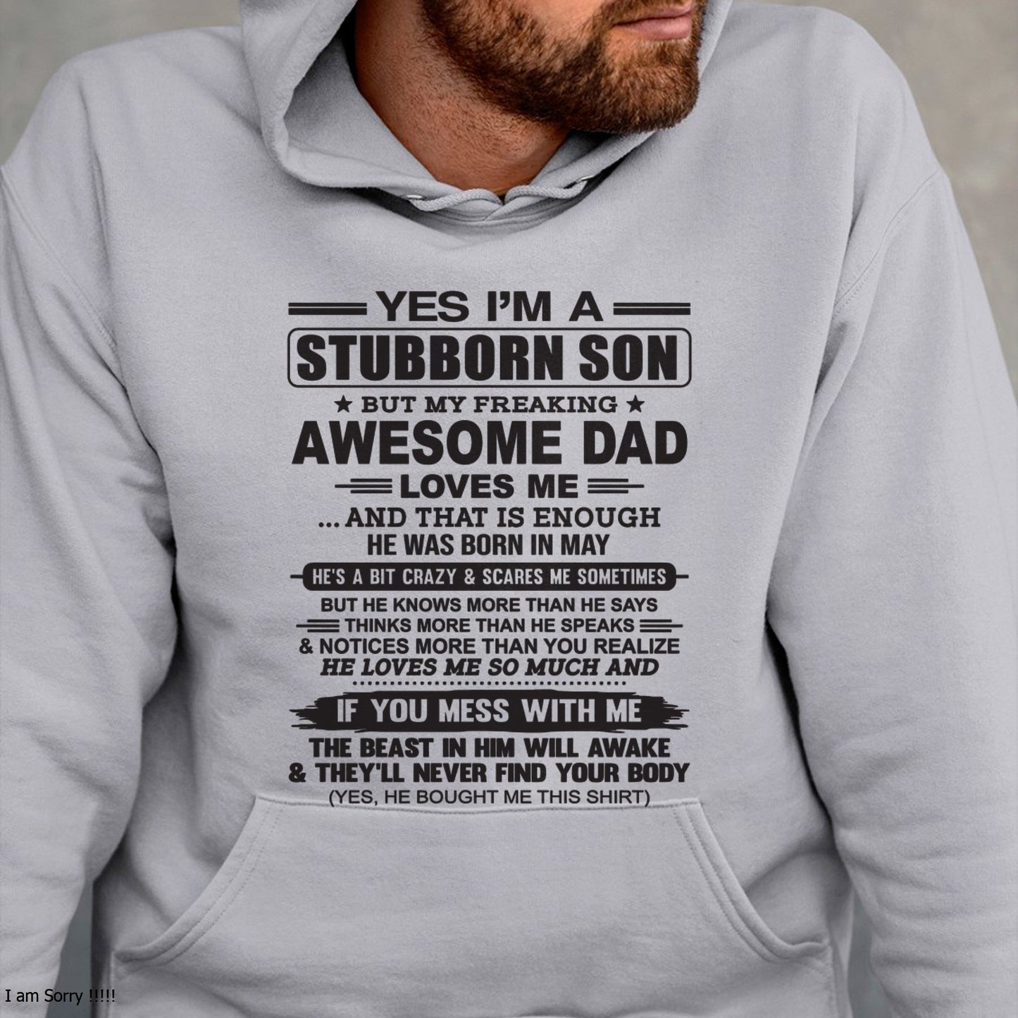 Yes I’m A Stubborn Son T-Shirt – Birthday Gift From May Dad / Man - SNOW05 (SKU10-142-05)
