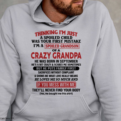 I'm A Spoiled Grandson Of A Crazy Grandpa T-Shirt – Birthday Gift From September Grandpa / Man - SNOW09 (SKU10-05-09)
