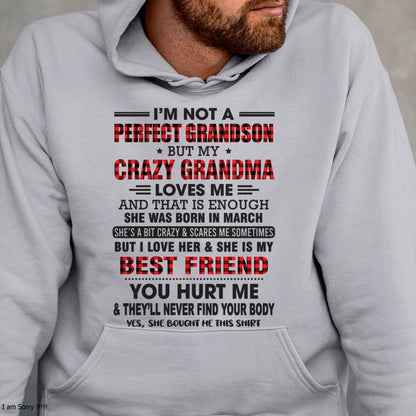 I’m Not A Perfect Grandson T-Shirt – Birthday Gift From March Grandma / Woman - snow03 (SKU10-167-03)