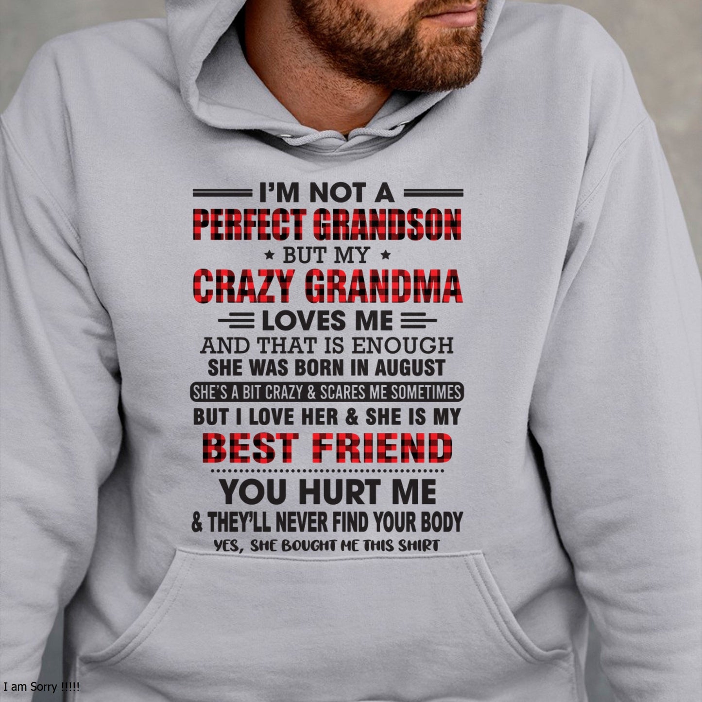 I’m Not A Perfect Grandson T-Shirt – Birthday Gift From August Grandma / Woman - snow08 (SKU10-167-08)