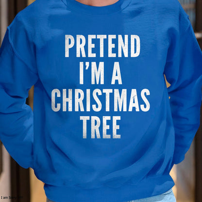 Funny Pretend Im A Christmas Tree Adult Christmas Costume T-Shirt - Christmas Unisex T-Shirt/Hoodie/Sweatshirt - SNOW00