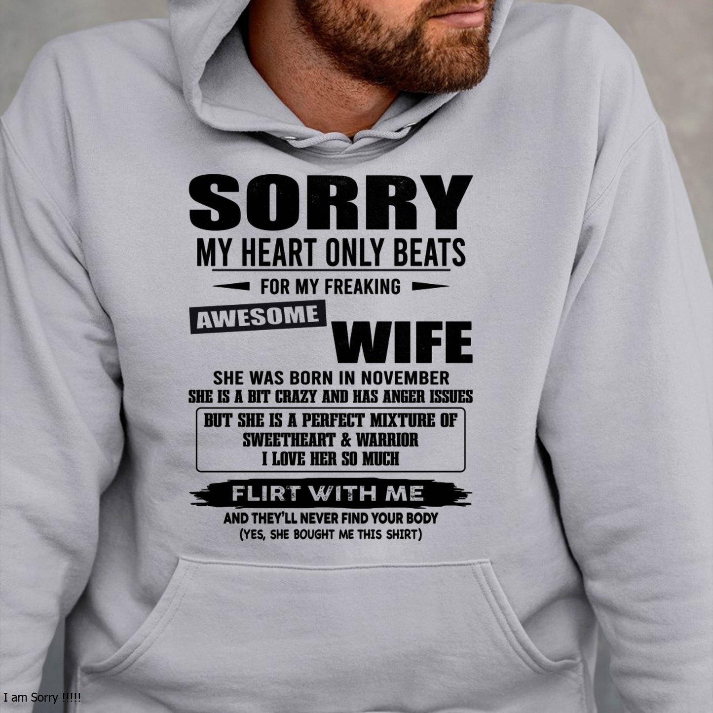 NOVEMBER, SORRY MY HEART ONLY BEATS FOR MY FREAKING AWESOME WIFE – SNOW MALE11 (SKU26T-01274-11)