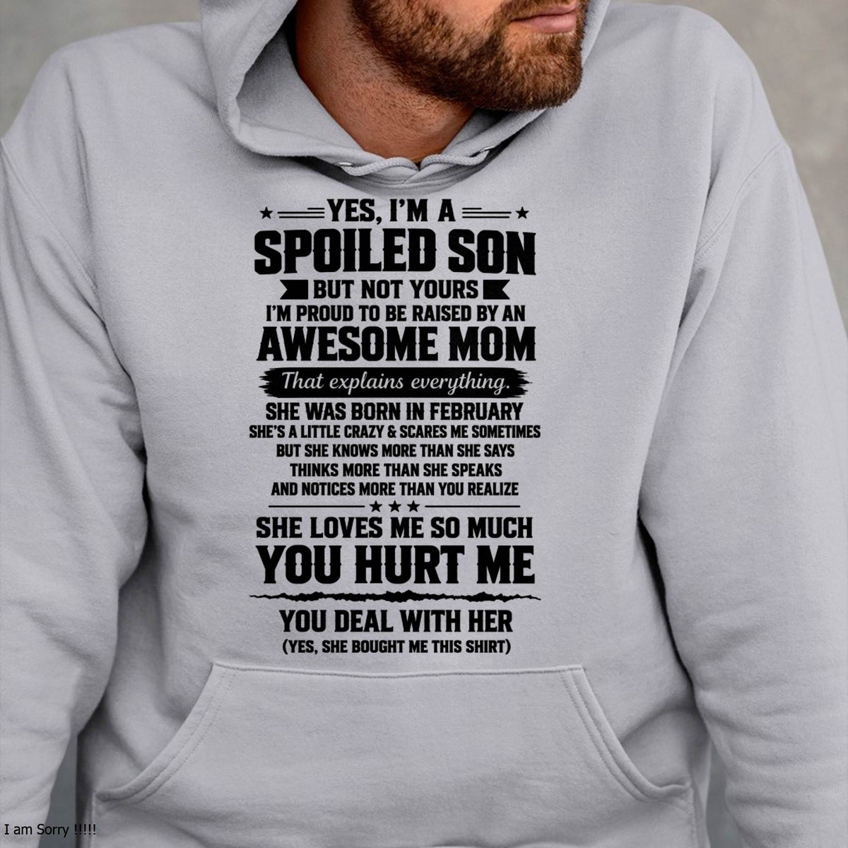 FEBRUARY, I'M A SPOILED SON - SHIRT FROM MOM TO SON - SNOW02 (SKU2609-307-02)