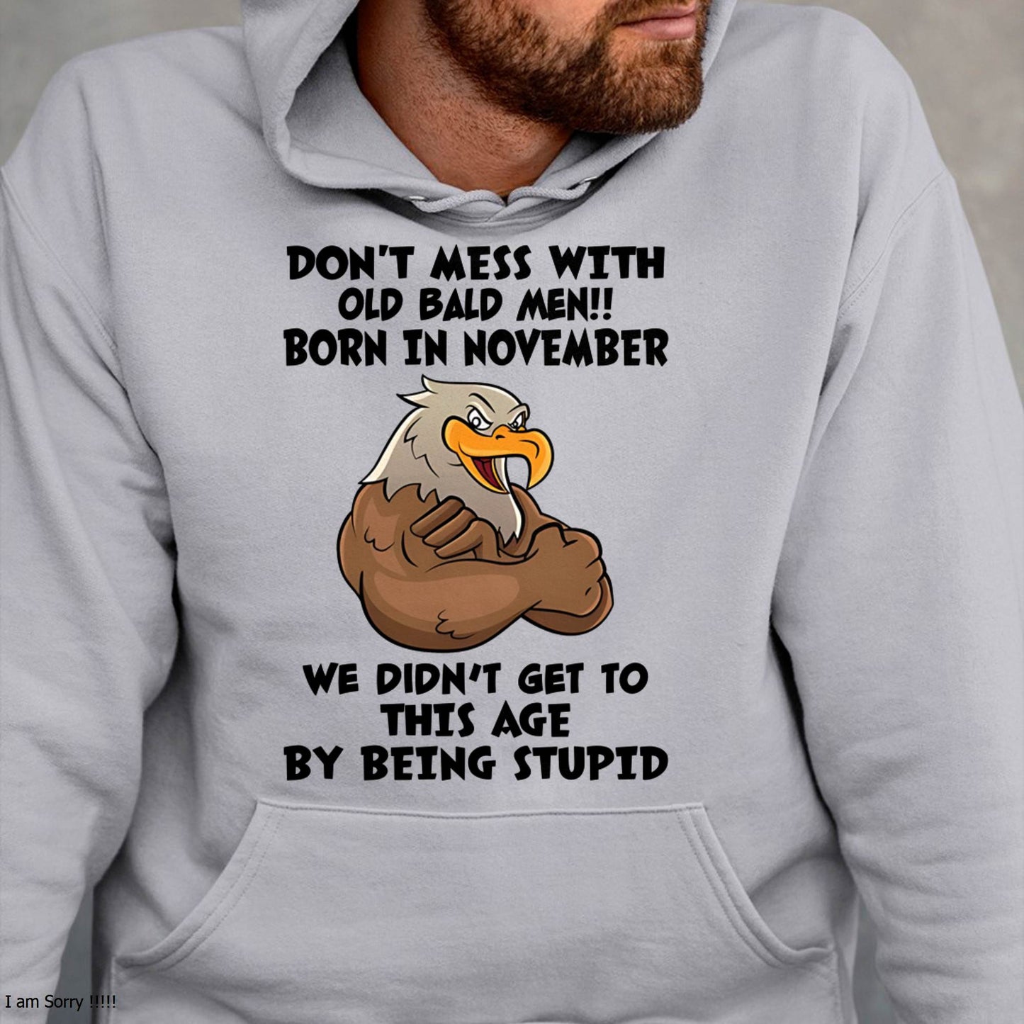 NOVEMBER SHIRT, DON'T MESS WITH OLD BALD MAN - SNOWMALE11 (SKU2604-165-11)