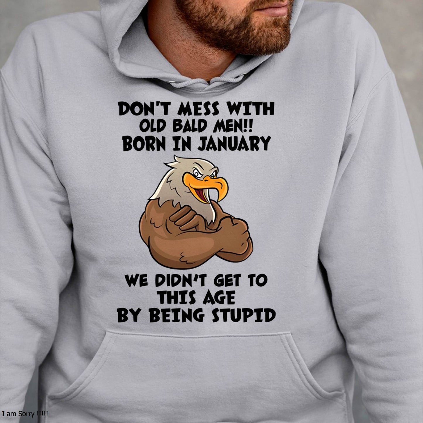 JANUARY SHIRT, DON'T MESS WITH OLD BALD MAN - SNOWMALE01 (SKU2604-165-01)