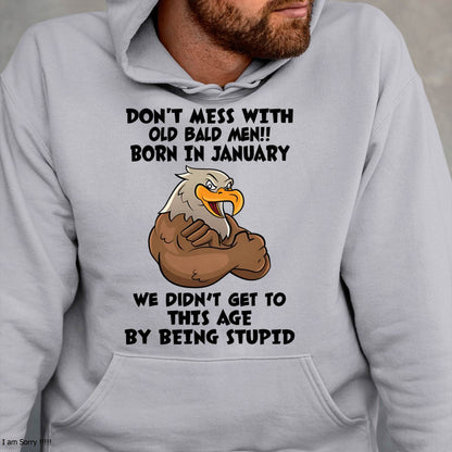 JANUARY SHIRT, DON'T MESS WITH OLD BALD MAN - SNOWMALE01 (SKU2604-165-01)