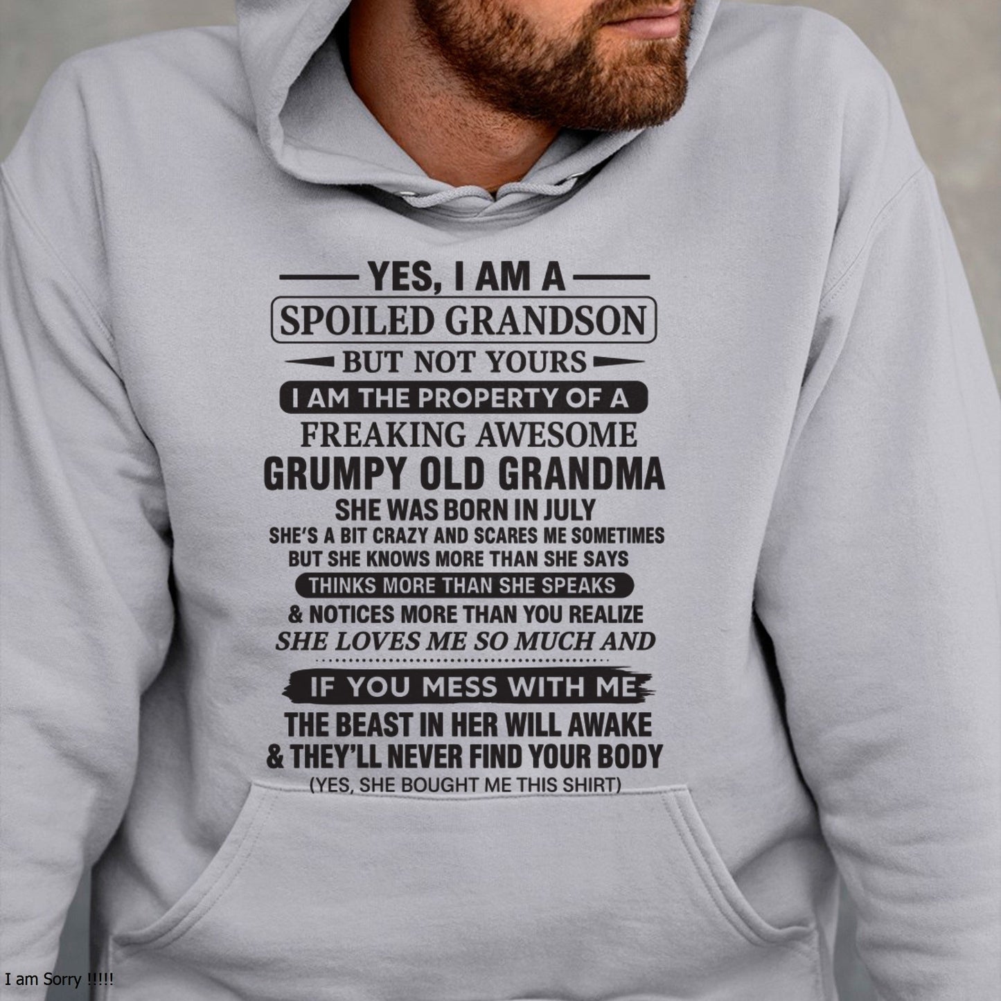 Yes I’m A Stubborn Grandson T-Shirt – Birthday Gift From July Grandma / Woman - snow07 (SKU10-171-07)