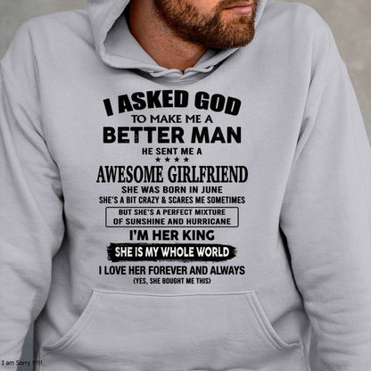 JUNE, I ASKED GOD TO MAKE ME A BETTER MAN – GIFT T SHIRT FROM WIFE/GIRLFRIEND – SNOW 06 (SKU26T-01233-06)