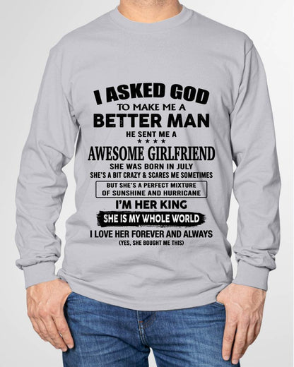 JULY, I ASKED GOD TO MAKE ME A BETTER MAN – GIFT T SHIRT FROM WIFE/GIRLFRIEND – SNOW 07 (SKU26T-01233-07)