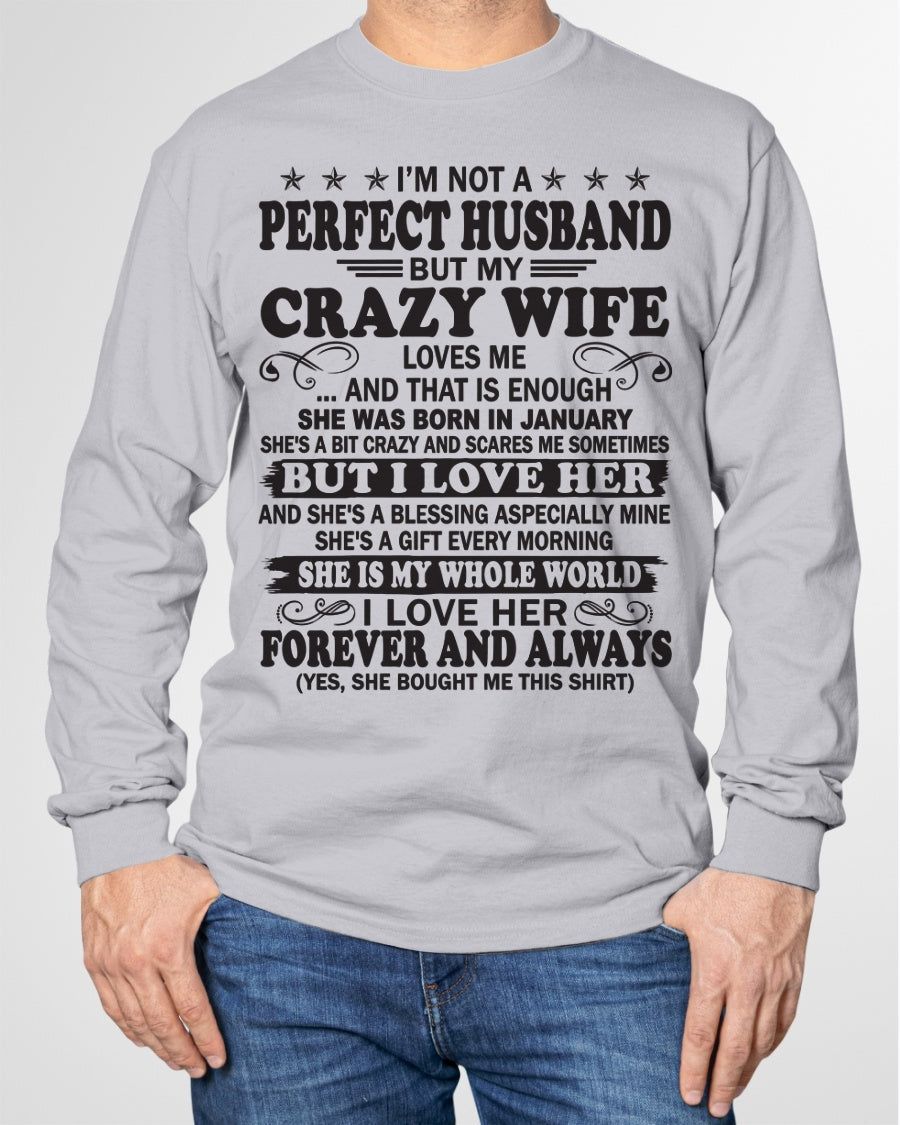 I'm Not A Pefect Husband But My Crazy Wife Loves Me T-Shirt – Birthday Gift From January Wife / Woman - snow01 (SKU12-243-01)