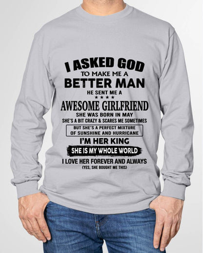 MAY, I ASKED GOD TO MAKE ME A BETTER MAN – GIFT T SHIRT FROM WIFE/GIRLFRIEND – SNOW 05 (SKU26T-01233-05)
