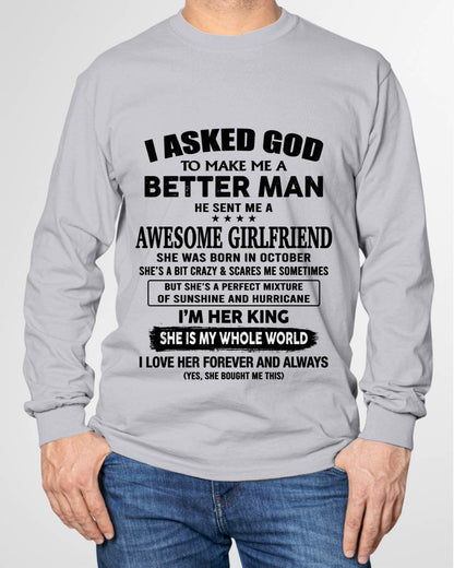 OCTOBER, I ASKED GOD TO MAKE ME A BETTER MAN – GIFT T SHIRT FROM WIFE/GIRLFRIEND – SNOW 10 (SKU26T-01233-10)