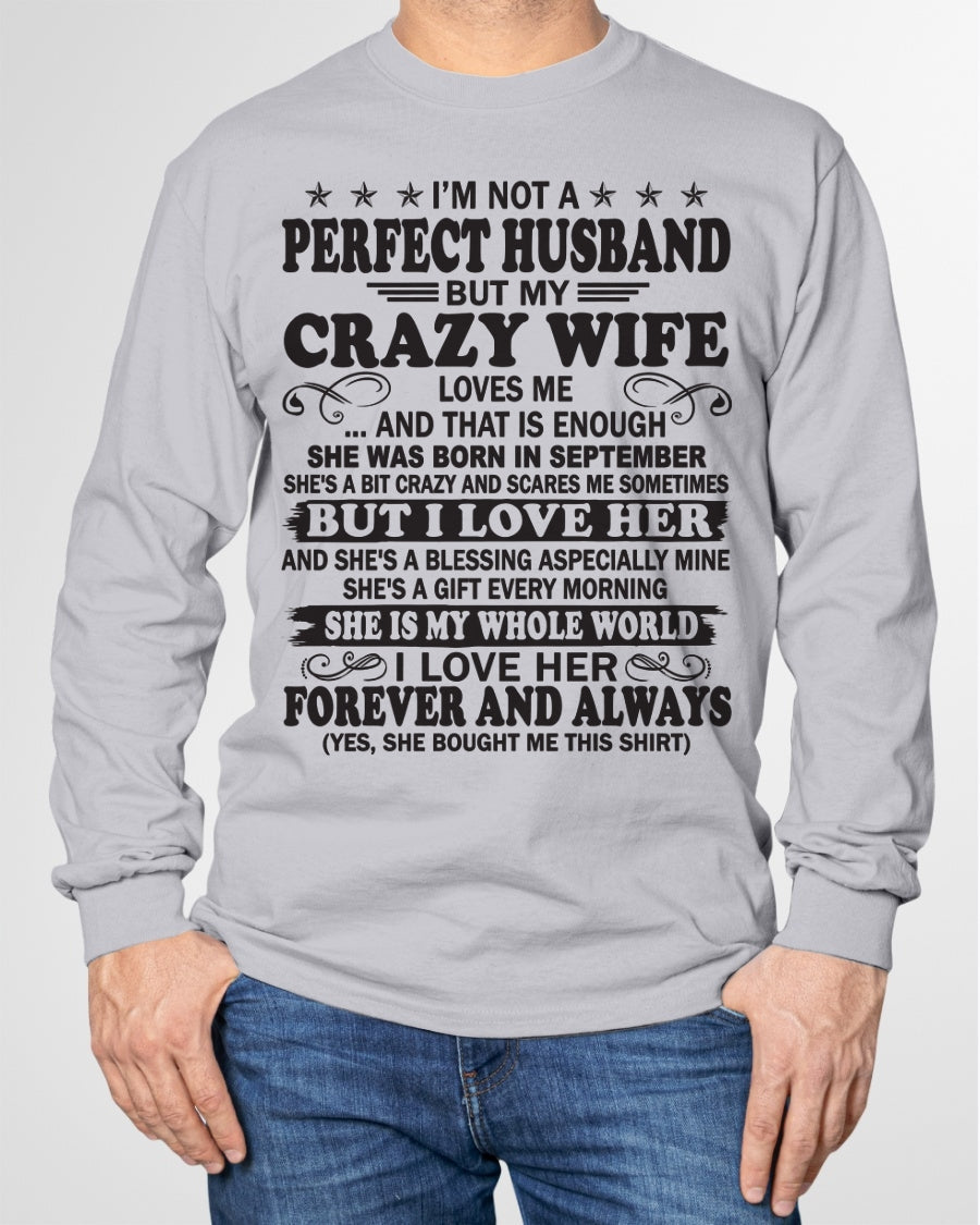 I'm Not A Pefect Husband But My Crazy Wife Loves Me T-Shirt – Birthday Gift From September Wife / Woman - snow09 (SKU12-243-09)