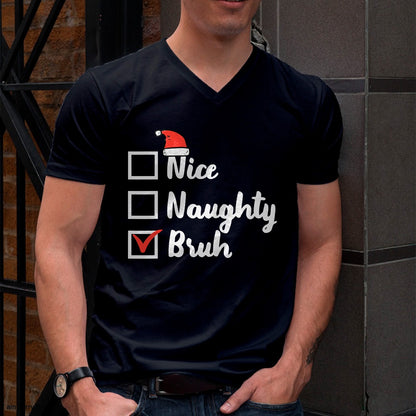 Christmas Nice Naughty Bruh Funny Xmas List Women Men Kids T-Shirt - Christmas Unisex T-Shirt/Hoodie/Sweatshirt - SNOW00