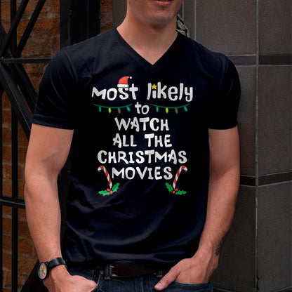 Most Likely Watch Christmas Movie Xmas Family Matching Women T-Shirt - Christmas Unisex T-Shirt/Hoodie/Sweatshirt - SNOW00