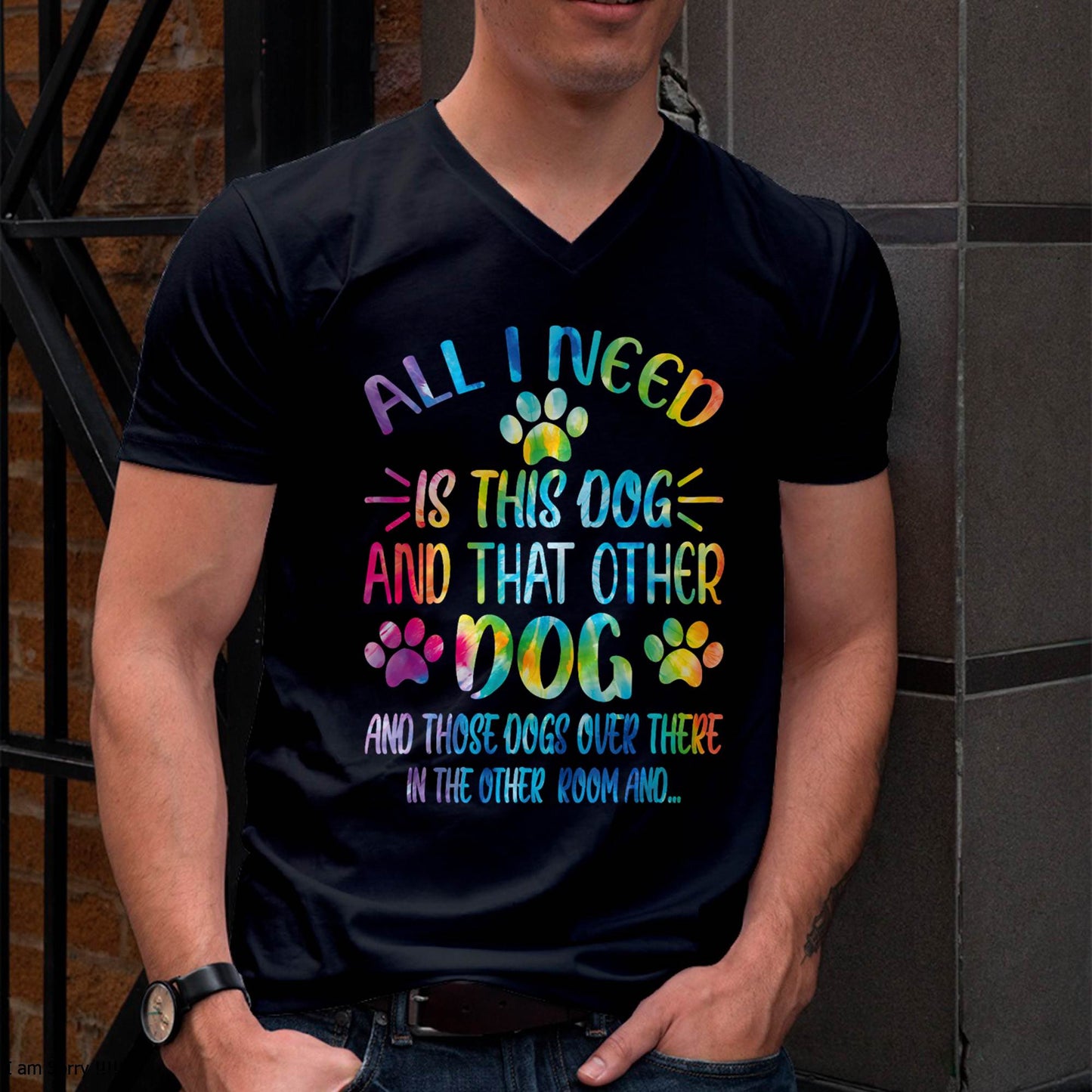 All I Need is This Dog and That Other Dogs Dog Lover T-Shirt