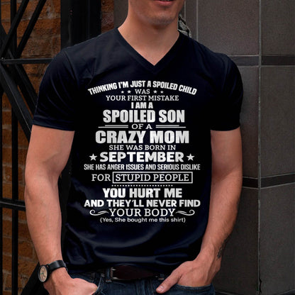 SEPTEMBER, I’M A SPOILED SON OF A CRAZY MOM - GIFT T SHIRT FROM MOM TO SON - SNOW09 (SKU2603-339-09)