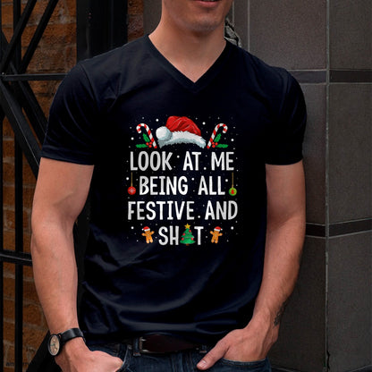 Look at Me Being All Festive and Shit Funny Christmas T-Shirt - Christmas Unisex T-Shirt/Hoodie/Sweatshirt - SNOW00