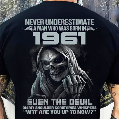 NEVER UNDERESTIMATE A MAN WHO WAS BORN IN 1961 - US1961 (SKU07-58-1961) male