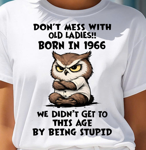1966 SHIRT, DON'T MESS WITH OLD LADIES - SNOW00 (SKU2609-230-1966)