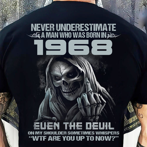 NEVER UNDERESTIMATE A MAN WHO WAS BORN IN 1968 - US1968 (SKU07-58-1968) male