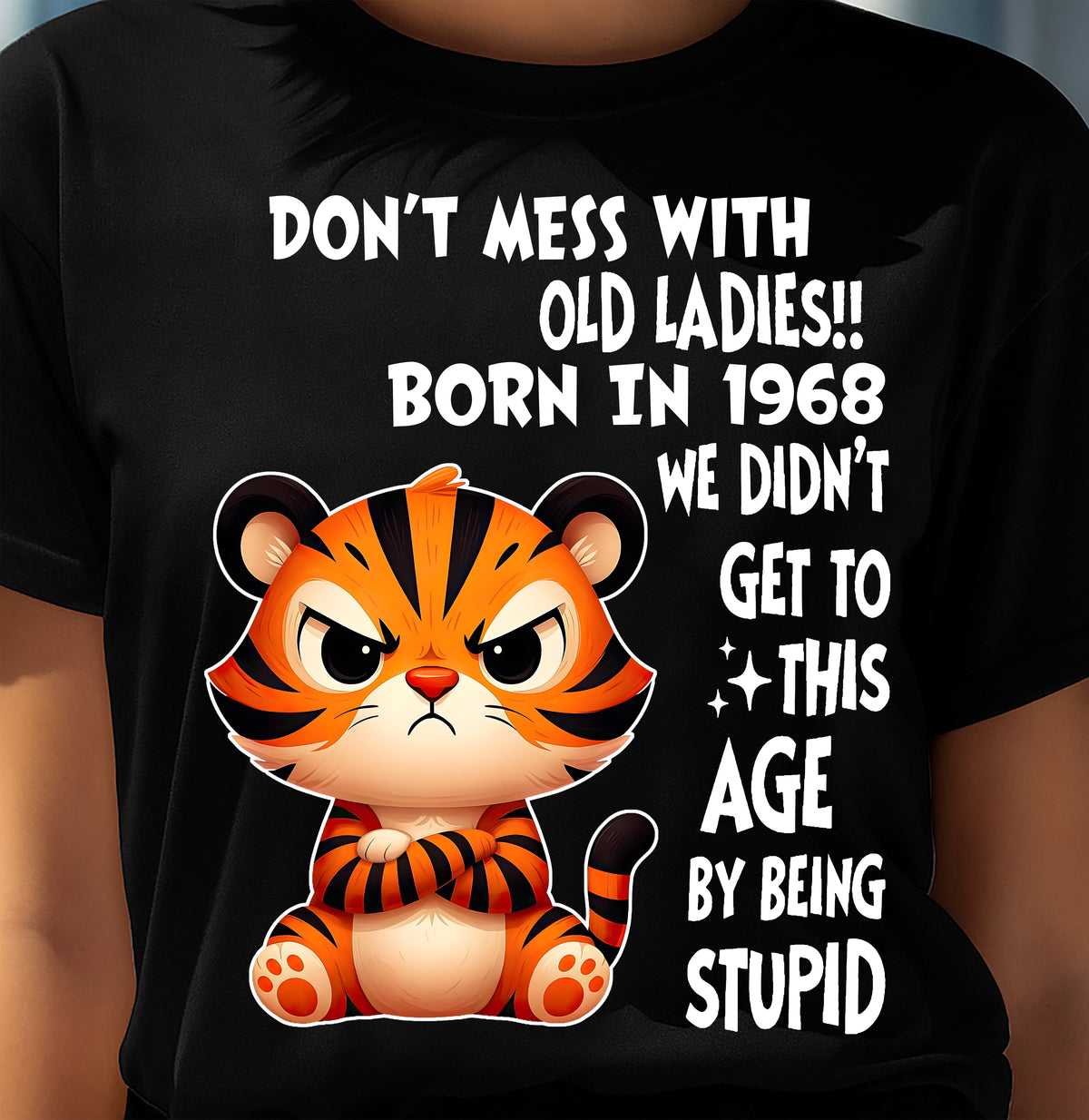 1968 SHIRT, DON'T MESS WITH OLD LADIES - SNOW00 (SKU2609-234-1968)