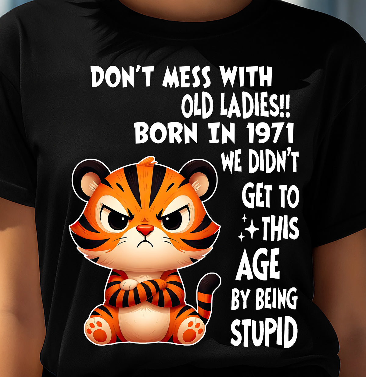 1971 SHIRT, DON'T MESS WITH OLD LADIES - SNOW00 (SKU2609-234-1971)