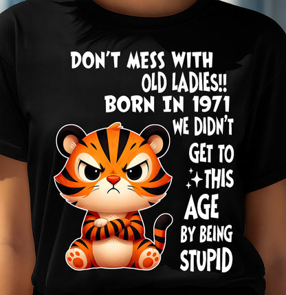 1971 SHIRT, DON'T MESS WITH OLD LADIES - SNOW00 (SKU2609-234-1971)