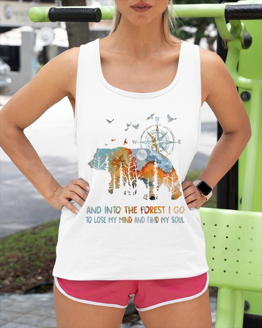 and Into The Forest I Go to Lose My Mind Camping Bear T-Shirt