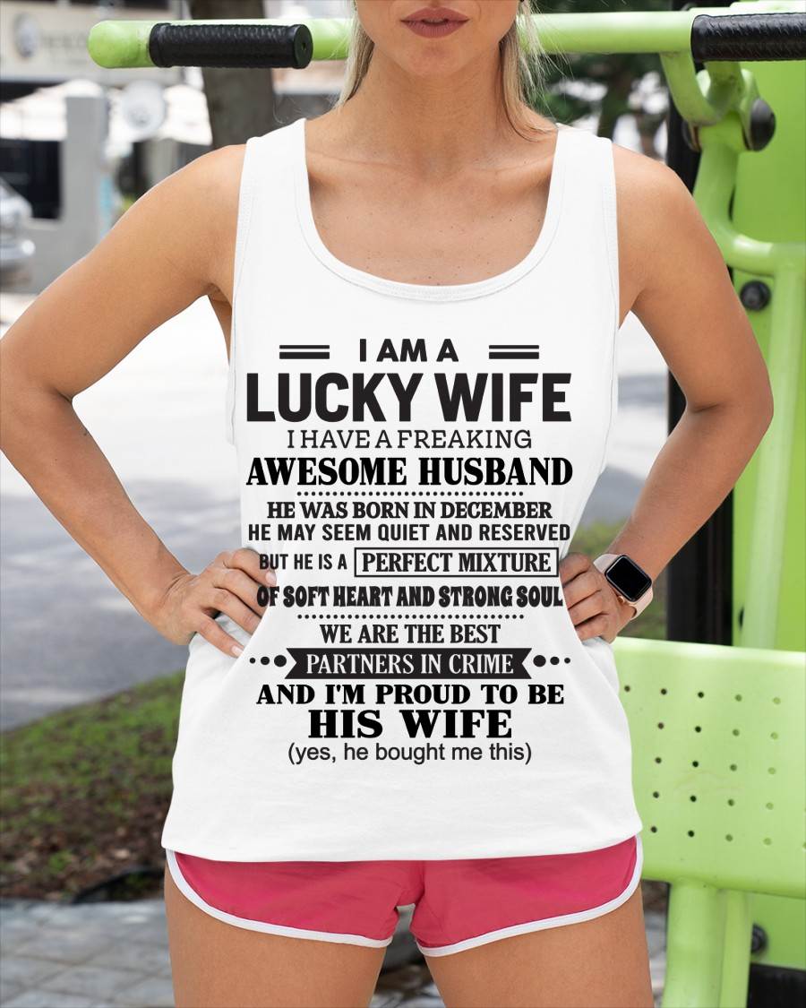 DECEMBER, I HAVE A FREAKING AWESOME HUSBAND – Gift T Shirt From Husband For Wife – SNOW FEMALE12 (SKU26T-01302-12)
