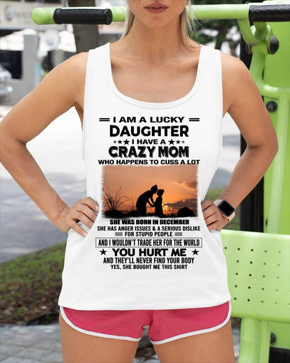 DECEMBER, I WOULDN’T TRADE HER FOR THE WORLD - GIFT T SHIRT FROM MOM TO DAUGHTER - SNOW12 (SKU2603-19-12)