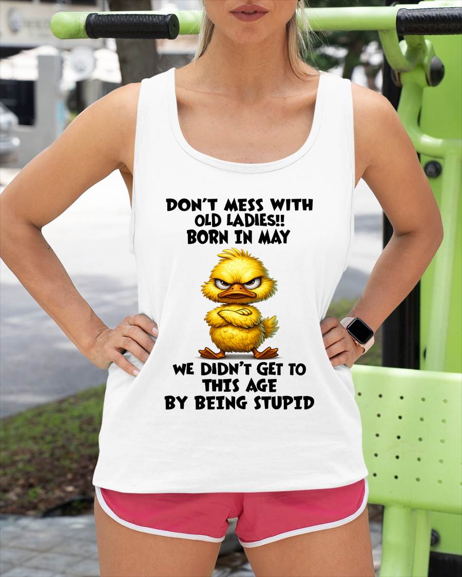 MAY SHIRT, DON'T MESS WITH OLD LADIES - SNOW05 (SKU2606-18-05)