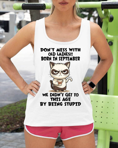 SEPTEMBER SHIRT, DON’T MESS WITH OLD LADIES - SNOW09 (SKU2603-132-09)