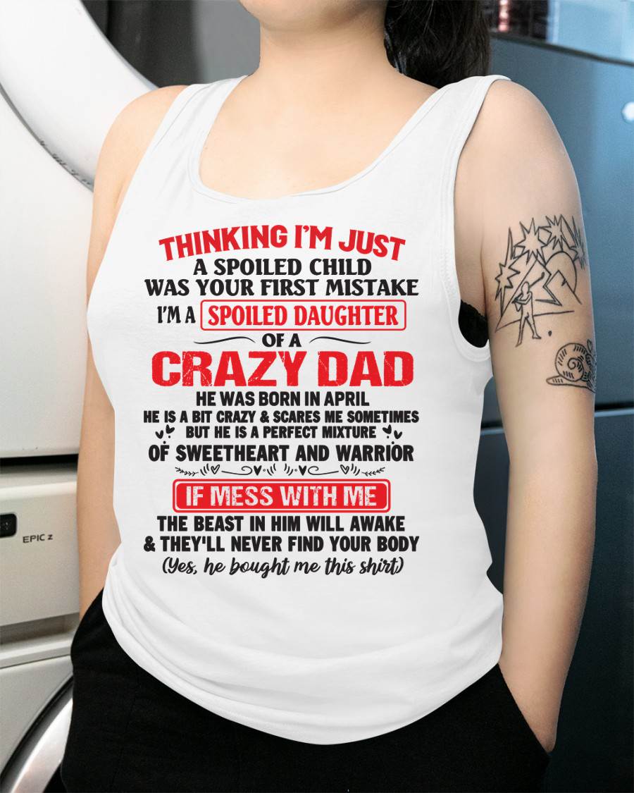 April - Spoiled Daughter of a Crazy Dad - Perfect Gift From Dad - SNOW04 (SKU12-04-04)