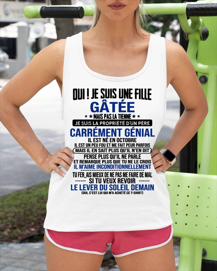 OCTOBRE, OUI ! JE SUIS UNE FILLE GÂTÉE - GIFT T SHIRT FROM DAD TO DAUGHTER - SNOW FR10 (SKU2606-246-10)