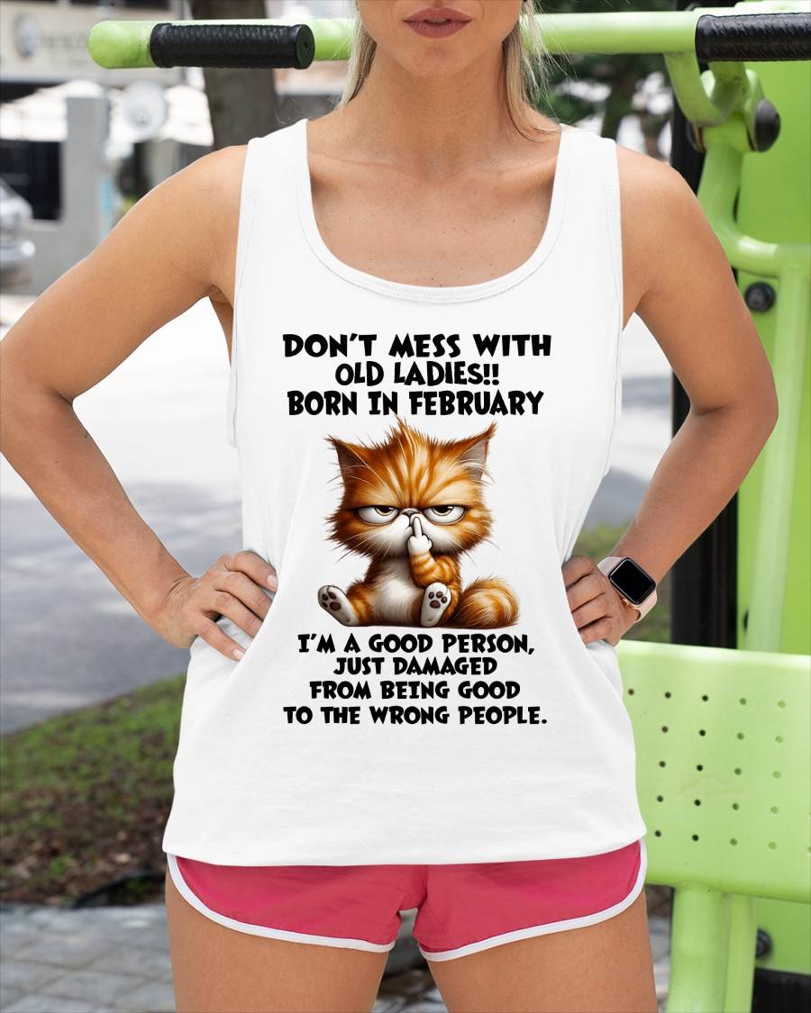 FEBRUARY SHIRT, DONT MESS WITH OLD LADIES - SNOW02 (SKU2603-198-02)