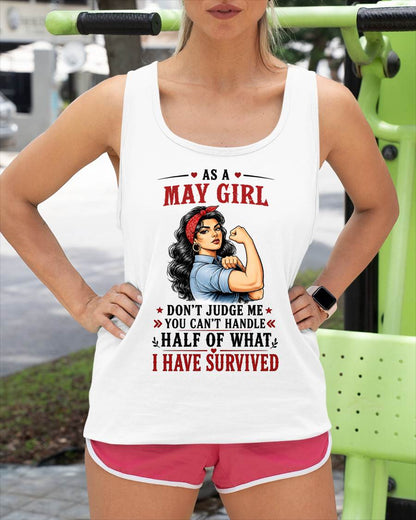 MAY SHIRT, YOU CAN'T HANDLE HALF OF WHAT I HAVE SURVIVED - SNOW05 (SKU2606-329-05)