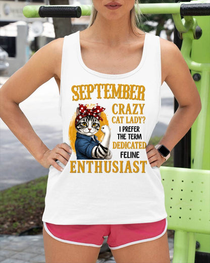 SEPTEMBER SHIRT, I PREFER THE TERM DEDICATED FELINE ENTHUSIAST - SNOW09 (SKU2607-316-09)