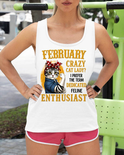 FEBRUARY SHIRT, I PREFER THE TERM DEDICATED FELINE ENTHUSIAST - SNOW02 (SKU2607-316-02)