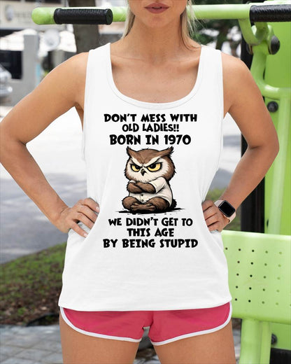 1970 SHIRT, DON'T MESS WITH OLD LADIES - SNOW00 (SKU2609-230-1970)
