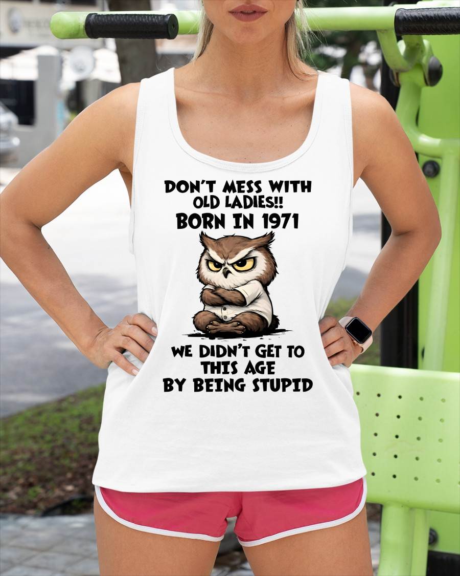 1971 SHIRT, DON'T MESS WITH OLD LADIES - SNOW00 (SKU2609-230-1971)