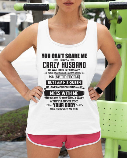 FEBRUARY, YOU CAN'T SCARE ME I HAVE A CRAZY HUSBAND – GIFT T-SHIRT FROM HUSBAND TO WIFE – SNOWMALE02 (SKU26T-01186-02)