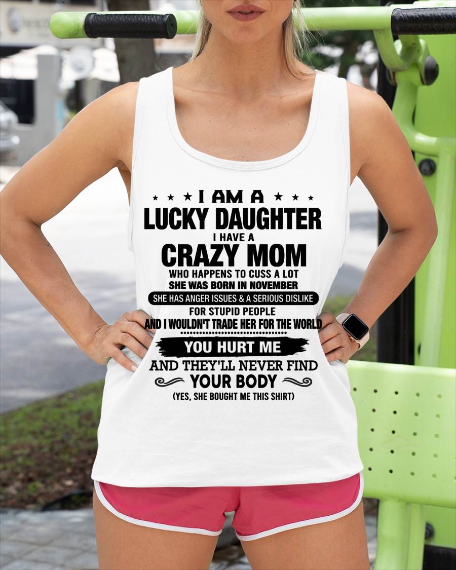 NOVEMBER SHIRT, I AM A LUCKY DAUGHTER - GIFT SHIRT FROM MOM FOR DAUGHTER - SNOW11 (SKU2603-214-11)