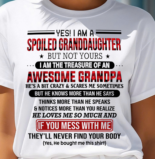 YES! I'M A SPOILED GRANDDAUGHTER - GIFT FROM GRANDPA - snow00 (SKU26T-01317-00)