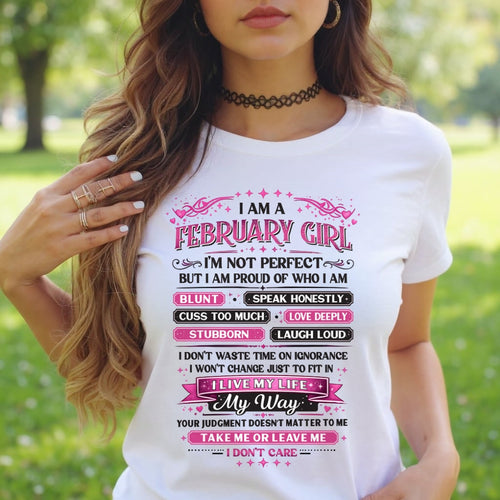 "I AM A FEBRUARY GIRL" - Birthday Gift For February Girls - FMA SNOW02 (SKU26T-01260-02)