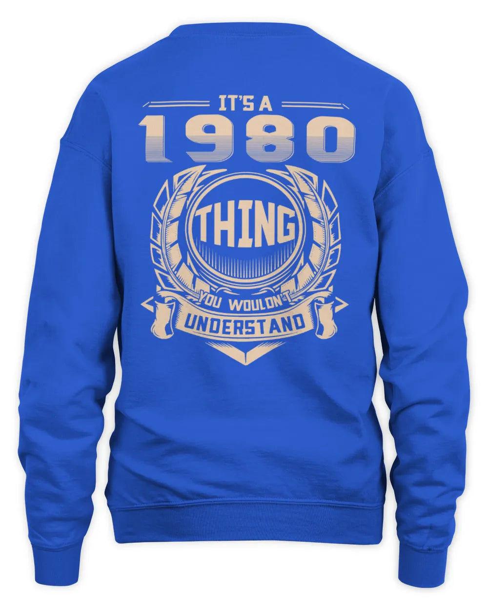 IT'S A 1980 THING YOU WOULDN'T UNDERSTAND US1980