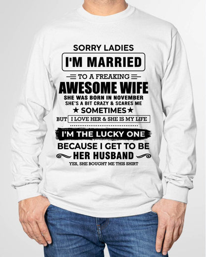 NOVEMBER, SORRY LADIES I’M MARRIED T-SHIRT, Gift from wife - SNOW11 (SKU26T-01136-11)