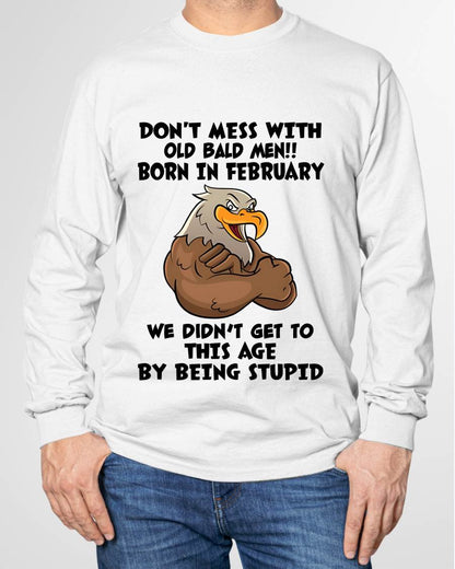FEBRUARY SHIRT, DON'T MESS WITH OLD BALD MAN - SNOWMALE02 (SKU2604-165-02)